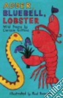 Adder, Bluebell, Lobster libro in lingua di Gittins Chrissie, Bommer Paul (ILT)
