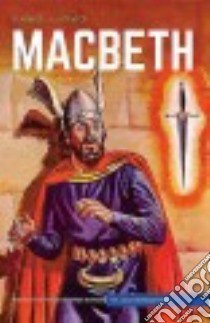 Classics Illustrated Macbeth libro in lingua di Shakespeare William, Blum Alex A. (ILT), Graham Lorenz (ADP)