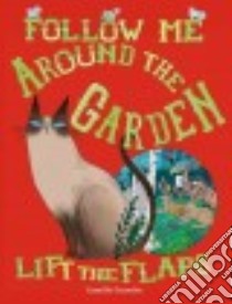 Follow Me Around the Garden libro in lingua di Garoche Camille