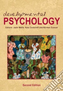 Developmental Psychology libro in lingua di Watts Jacki (EDT), Cockcroft Kate (EDT), Duncan Norman (EDT)
