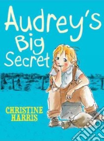 Audrey's Big Secret libro in lingua di Christine Harris
