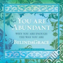 You Are Abundant (CD Audiobook) libro in lingua di Belindagrace