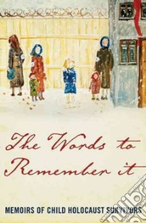 The Words to Remember It libro in lingua di Sydney Child Holocaust Survivors Group