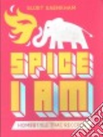 Spice I Am libro in lingua di Saenkham Sujet, Palmer Rob (PHT)
