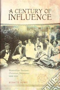 A Century of Influence libro in lingua di Howe Renate