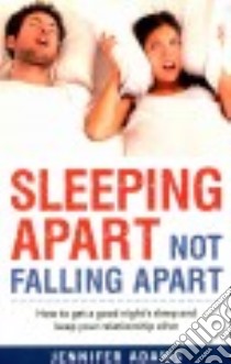 Sleeping Apart Not Falling Apart libro in lingua di Adams Jennifer
