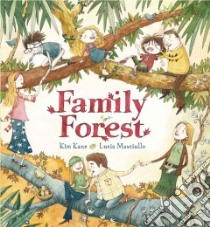 Family Forest libro in lingua di Kane Kim, Masciullo Lucia (ILT)