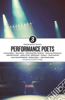 Performance Poets libro in lingua di Mitchell Scott-patrick (EDT), Giggs Rebecca (INT), Balius Jeremy (CON), Bard Byron (CON), Boyd Allan (CON)