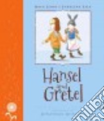 Hansel and Gretel libro in lingua di Brothers Grimm, Lamond Margrete (RTL), Bentley Jonathan (ILT)