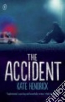 The Accident libro in lingua di Hendrick Kate