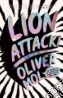 Lion Attack! libro in lingua di Mol Oliver