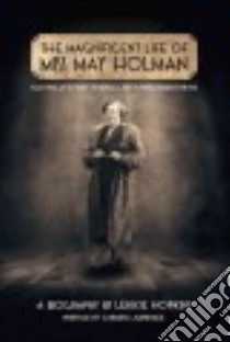 The Magnificent Life of Miss May Holman libro in lingua di Hopkins Lekkie