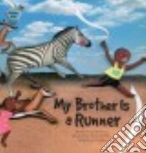 My Brother Is a Runner libro in lingua di Gong Jin-ha, Park Hae-nam (ILT), Cowley Joy (EDT)