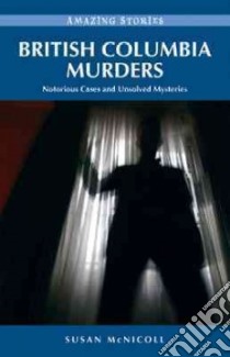 British Columbia Murders libro in lingua di McNicoll Susan