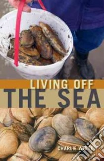 Living Off the Sea libro in lingua di White Charlie
