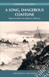 A Long, Dangerous Coastline libro in lingua di Dalton Anthony