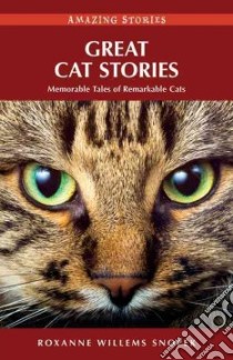 Great Cat Stories libro in lingua di Snopek Roxanne Willems