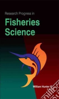 Research Progress in Fisheries Science libro in lingua di Hunter William III (EDT)