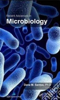 Recent Advances in Microbiology libro in lingua di Santos Dana M. Ph.D. (EDT)