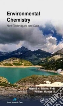 Environmental Chemistry libro in lingua di Trimm Harold H. Ph.D. (EDT), Hunter William III (EDT)