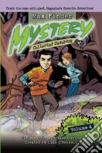 Max Finder Mystery Collected Casebook libro in lingua di Battle Craig, Perez Ramon (ILT), O'Donnell Liam (CRT)