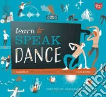 Learn to Speak Dance libro in lingua di Williams Ann-marie, Kulak Jeff (ILT)