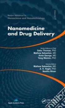 Nanomedicine and Drug Delivery libro in lingua di Sebastian Mathew (EDT), Ninan Neethu (EDT), Haghi A. K. (EDT)