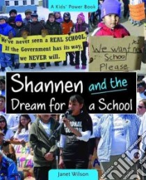 Shannen and the Dream for a School libro in lingua di Wilson Janet