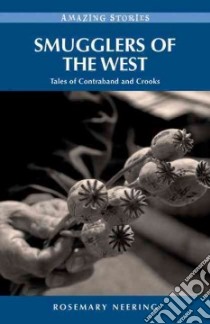 Smugglers of the West libro in lingua di Neering Rosemary