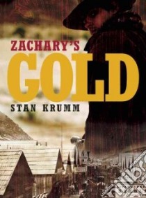Zachary's Gold libro in lingua di Krumm Stan