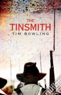 The Tinsmith libro in lingua di Bowling Tim