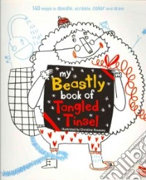 My Beastly Book of Tangled Tinsel libro in lingua di Roussey Christine