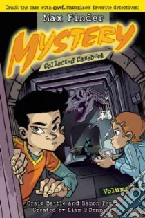 Max Finder Mystery Collected Casebook 7 libro in lingua di Battle Craig, Perez Ramon (ILT), O'Donnell Liam (CRT)
