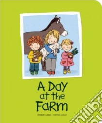 A Day at the Farm libro in lingua di Cordier Severine (CRT), Lacroix Cynthia (CRT)