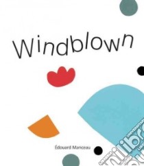 Windblown libro in lingua di Manceau Edouard, Quinn Sarah (TRN)