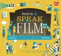 Learn to Speak Film libro in lingua di Glassbourg Michael, Kulak Jeff (ILT)