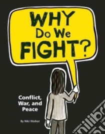Why Do We Fight? libro in lingua di Walker Niki
