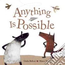 Anything Is Possible libro in lingua di Belloni Giulia, Trevisan Marco (ILT)