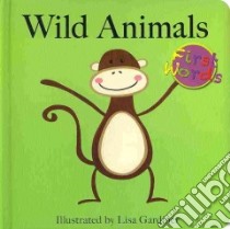 Wild Animals libro in lingua di Gardiner Lisa (ILT)