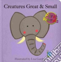Creatures Great & Small libro in lingua di Gardiner Lisa (ILT)