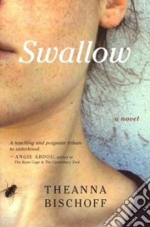 Swallow libro in lingua di Bischoff Theanna