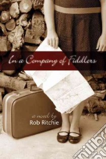 In a Company of Fiddlers libro in lingua di Ritchie Rob