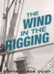 The Wind in the Rigging libro in lingua di Dodd Jack