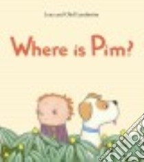 Where Is Pim? libro in lingua di Landström Lean, Landström Olof (ILT)
