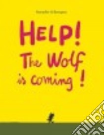 Help! the Wolf Is Coming! libro in lingua di Ramadier Cédric, Bourgeau Vincent (ILT)