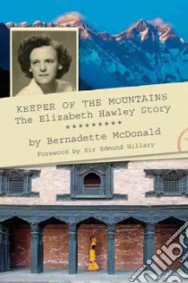 Keeper of the Mountains libro in lingua di McDonald Bernadette, Hillary Edmund Sir (FRW)