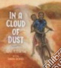 In a Cloud of Dust libro in lingua di Fullerton Alma, Deines Brian (ILT)
