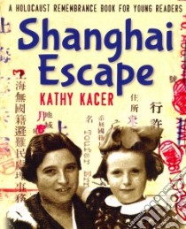 Shanghai Escape libro in lingua di Kacer Kathy