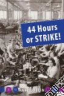 44 Hours or Strike! libro in lingua di Dublin Anne