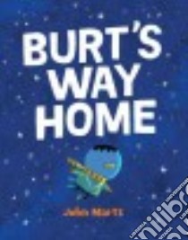 Burt's Way Home libro in lingua di Martz John